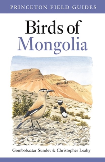 Birds of Mongolia, Sundev Gombobaatar ; Axel Braunlich ; Sh. Boldbaatar - Paperback - 9780691138824