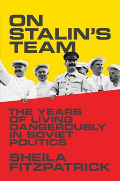 Fitzpatrick, S: On Stalin's Team, FITZPATRICK,  Sheila - Gebonden - 9780691145334