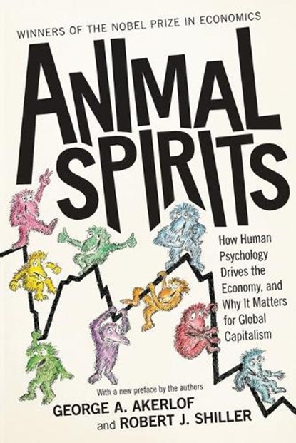Animal Spirits, George A. Akerlof ; Robert J. Shiller - Paperback - 9780691145921