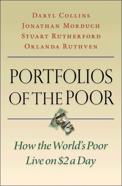 Portfolios of the Poor, Daryl Collins ; Jonathan Morduch ; Stuart Rutherford ; Orlanda Ruthven - Paperback - 9780691148199