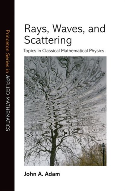 Rays, Waves, and Scattering, John Adam - Gebonden - 9780691148373