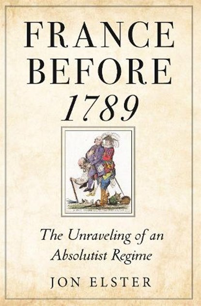 France before 1789, Jon Elster - Gebonden - 9780691149813