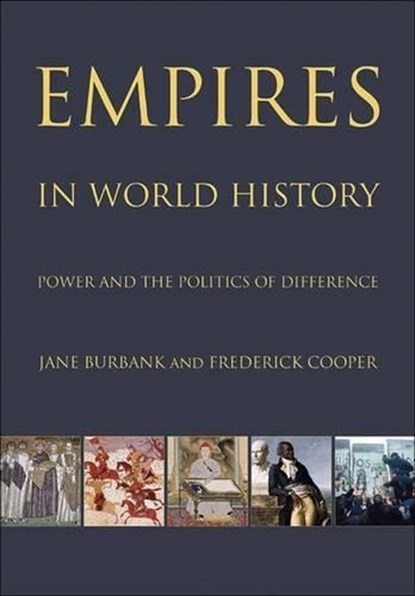 Empires in World History, Jane Burbank ; Frederick Cooper - Paperback - 9780691152363