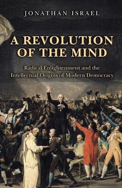 A Revolution of the Mind, Jonathan Israel - Paperback - 9780691152608