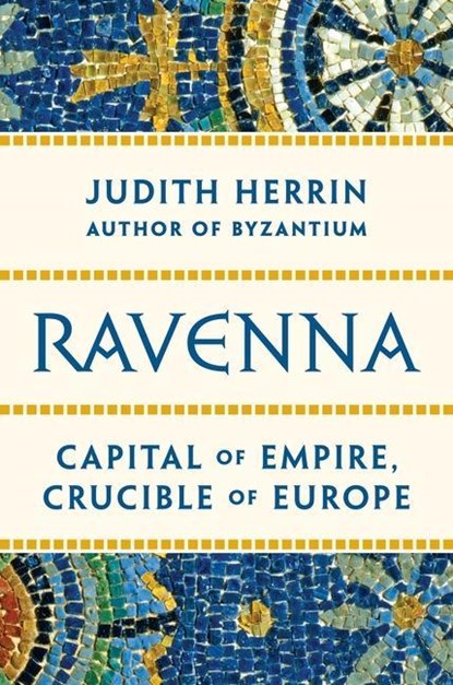 RAVENNA, Judith Herrin - Gebonden - 9780691153438