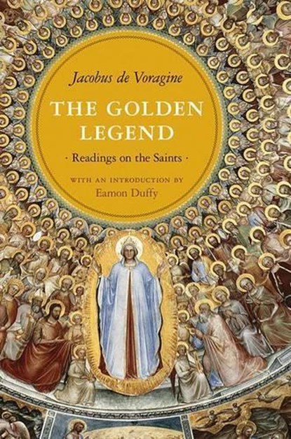 The Golden Legend, Jacobus de Voragine - Paperback - 9780691154077