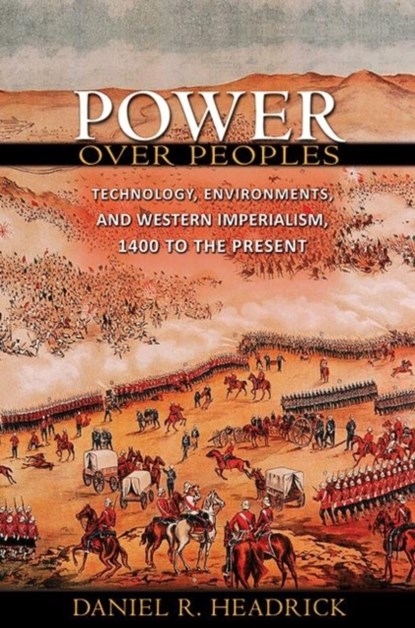Power over Peoples, Daniel R. Headrick - Paperback - 9780691154329