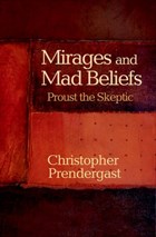 Mirages and Mad Beliefs | Christopher Prendergast | 