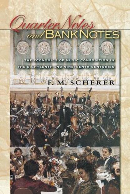 Quarter Notes and Bank Notes, F. M. Scherer - Paperback - 9780691155463