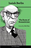 The Roots of Romanticism | Isaiah Berlin | 