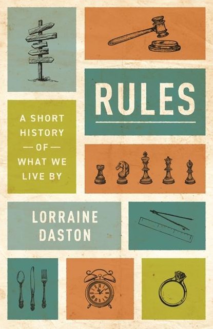 Rules, Lorraine Daston - Gebonden - 9780691156989