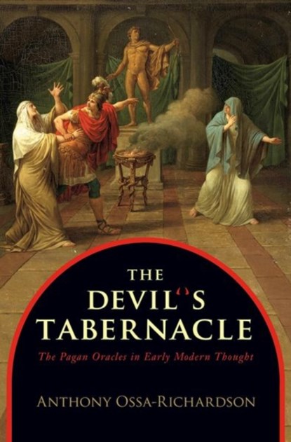 The Devil's Tabernacle, Anthony Ossa-Richardson - Gebonden - 9780691157115