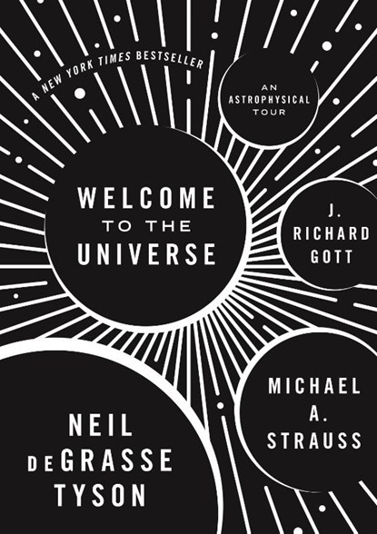 Welcome to the Universe, Neil deGrasse Tyson ; Michael A. Strauss ; J. Richard Gott - Gebonden Gebonden - 9780691157245