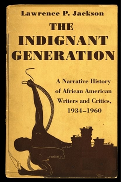 The Indignant Generation, Lawrence P. Jackson - Paperback - 9780691157894