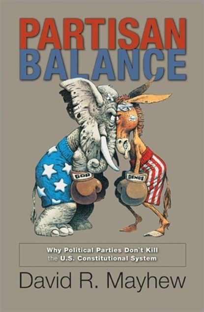 Partisan Balance, David R. Mayhew - Paperback - 9780691157986