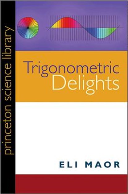 Trigonometric Delights, Eli Maor - Paperback - 9780691158204