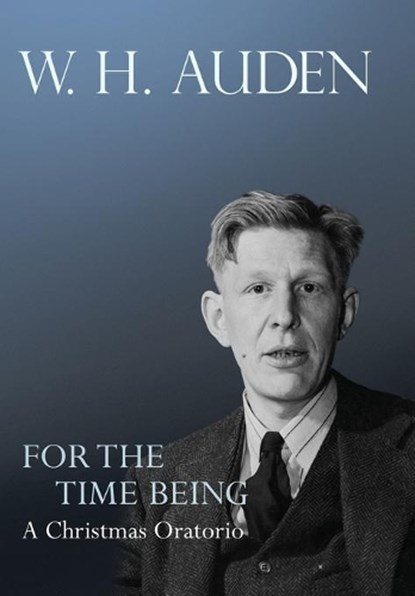 For the Time Being, W. H. Auden - Gebonden - 9780691158273