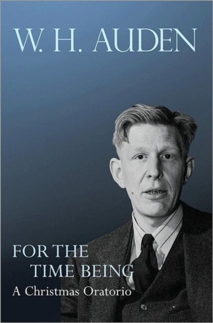 For the Time Being, AUDEN,  W. H. - Gebonden - 9780691158273