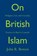 On British Islam, John R. Bowen - Gebonden - 9780691158549