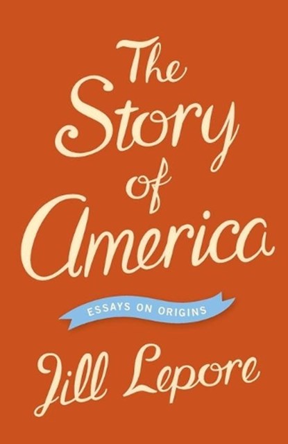 The Story of America, Jill Lepore - Paperback - 9780691159591
