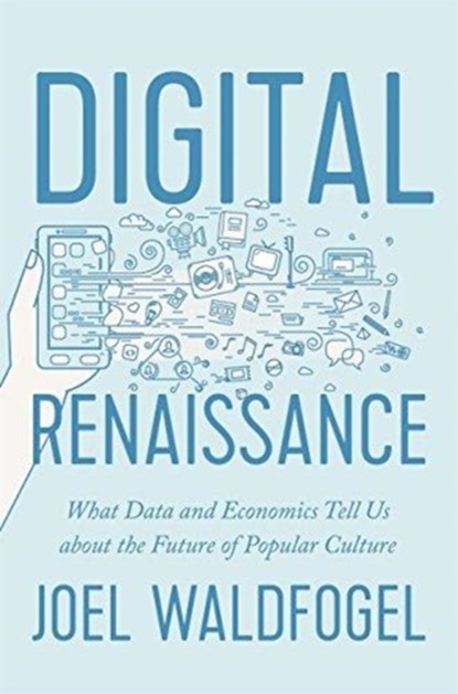 Digital Renaissance, Joel Waldfogel - Gebonden - 9780691162829
