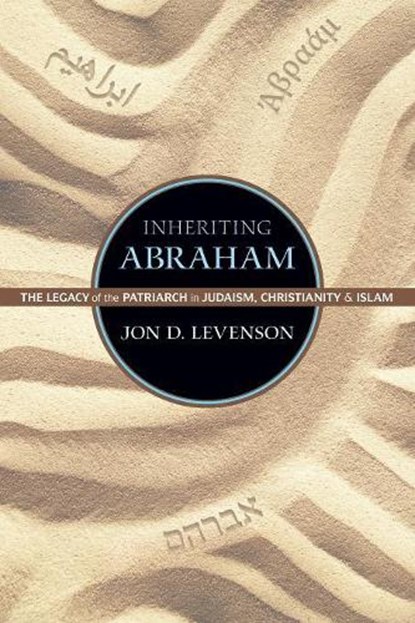 Inheriting Abraham, Jon D. Levenson - Paperback - 9780691163550