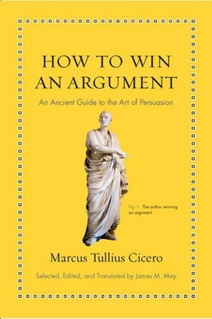 How to Win an Argument, Marcus Tullius Cicero - Gebonden Gebonden - 9780691164335