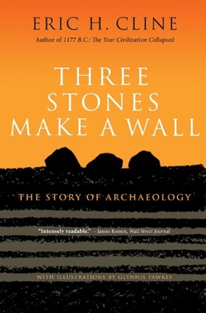 Three Stones Make a Wall, Eric H. Cline - Gebonden Gebonden - 9780691166407