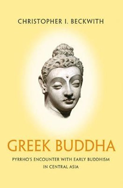 Greek Buddha, BECKWITH,  Christopher I. - Gebonden - 9780691166445