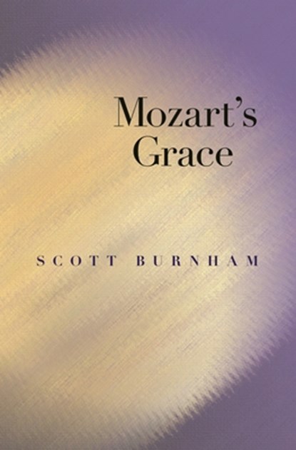 Mozart's Grace, Scott Burnham - Paperback - 9780691168067