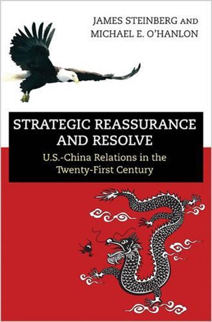 Strategic Reassurance and Resolve, James Steinberg ; Michael E. O'Hanlon - Paperback - 9780691168555