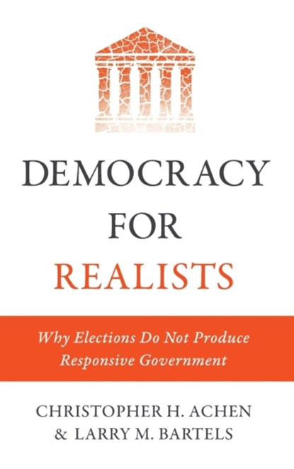 Democracy for Realists, Christopher H. Achen ; Larry M. Bartels - Gebonden Gebonden - 9780691169446