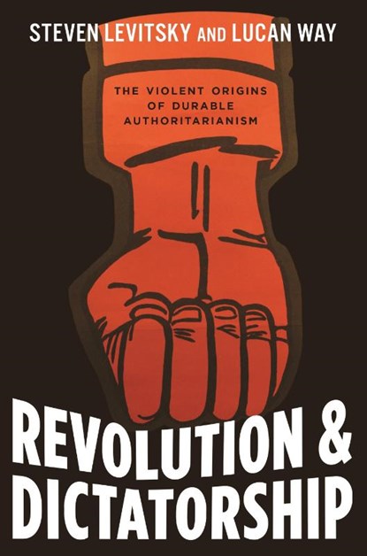 Revolution and Dictatorship, Steven Levitsky ; Lucan Way - Gebonden - 9780691169521