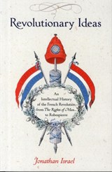 Revolutionary Ideas - Jonathan Israel - 9780691169712