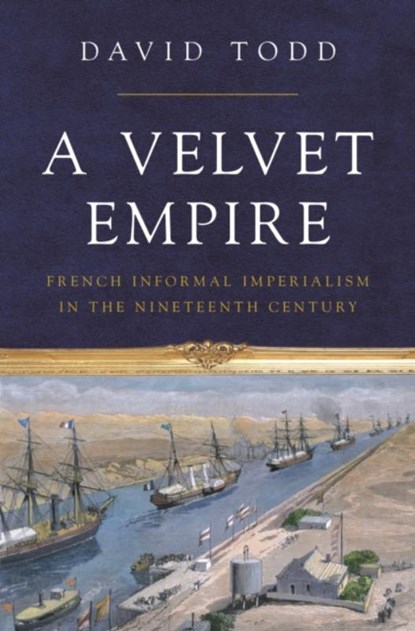 A Velvet Empire, David Todd - Gebonden - 9780691171838