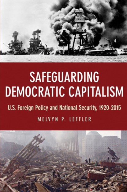 Safeguarding Democratic Capitalism, Melvyn P. Leffler - Gebonden - 9780691172583