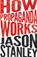 How Propaganda Works, Jason Stanley - Paperback - 9780691173429