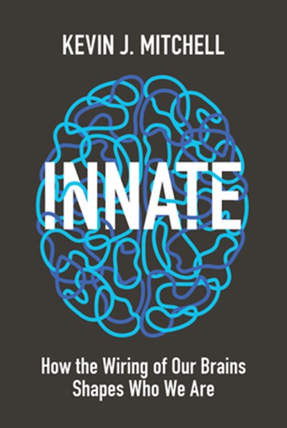 Innate, Kevin J. Mitchell - Gebonden Gebonden - 9780691173887