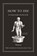 How to Die, Seneca - Gebonden - 9780691175577
