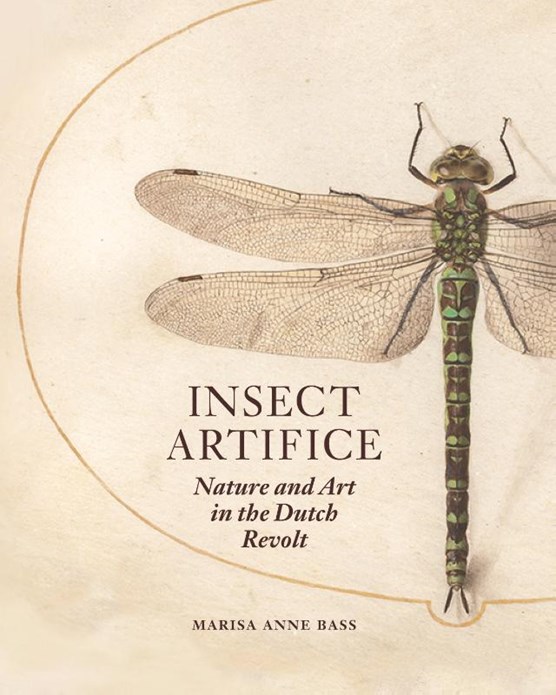 Insect artifice : nature and art in the dutch revolt