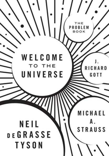 Welcome to the Universe, Neil deGrasse Tyson ; Michael A. Strauss ; J. Richard Gott - Paperback - 9780691177816