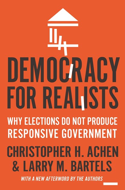 Democracy for Realists, Christopher H. Achen ; Larry M. Bartels - Paperback - 9780691178240