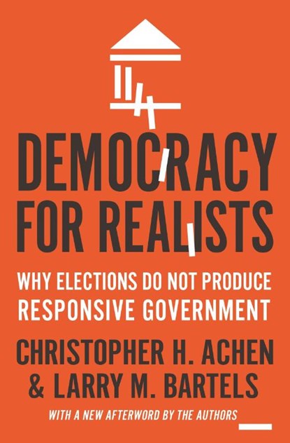 Democracy for Realists, Christopher H. Achen ; Larry M. Bartels - Paperback - 9780691178240