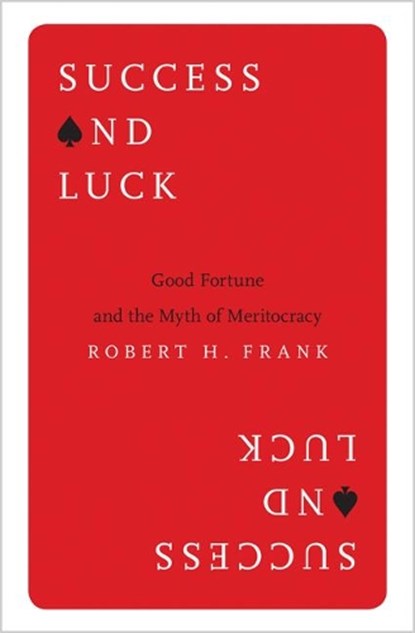 Success and Luck, Robert H. Frank - Paperback - 9780691178301