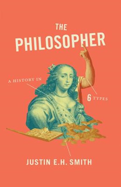 The Philosopher, Justin Smith-Ruiu - Paperback - 9780691178462