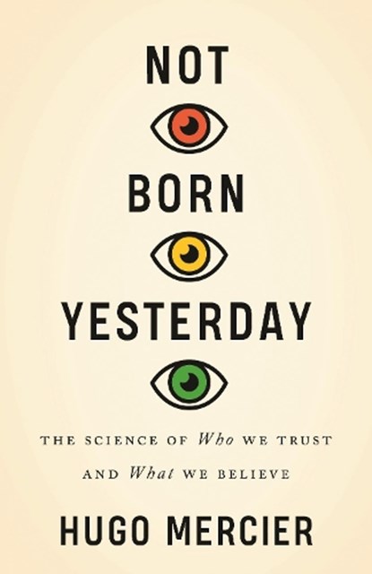 Not Born Yesterday, Hugo Mercier - Gebonden - 9780691178707