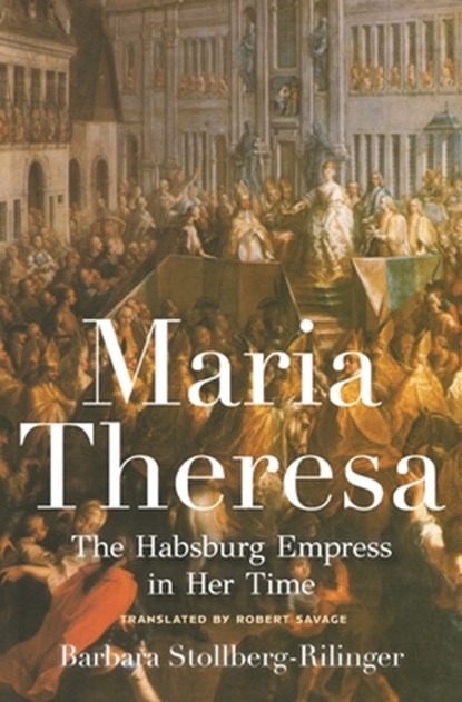 Maria Theresa, Barbara Stollberg-Rilinger - Gebonden - 9780691179063