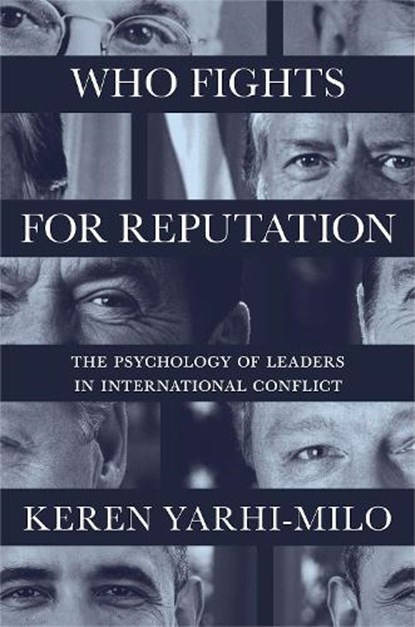 Who Fights for Reputation, Keren Yarhi-Milo - Paperback - 9780691181288