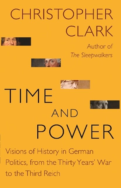 Time and power, christopher clark - Gebonden - 9780691181653