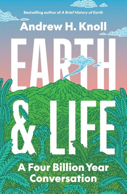 Earth and Life, Andrew H. Knoll - Gebonden - 9780691182230